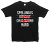 Spelling is Hard Black Printed T-Shirt