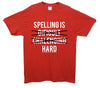 Spelling is Hard Red Printed T-Shirt