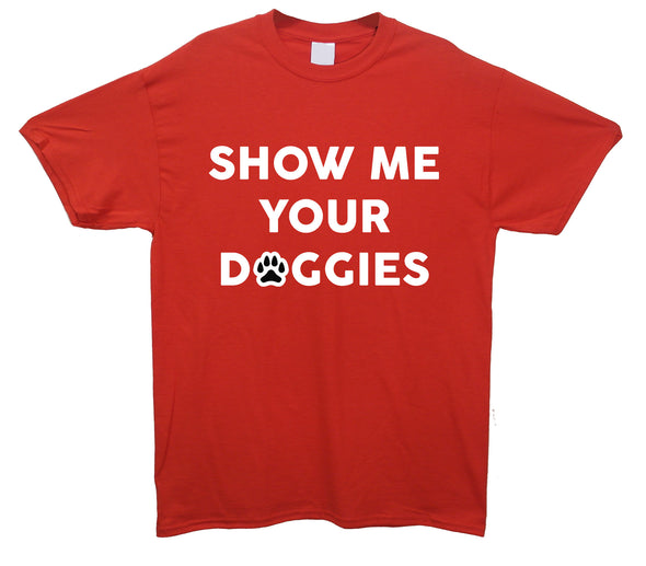 Show Me Your Doggies Red Printed T-Shirt
