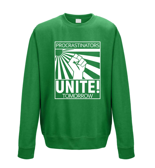 Procrastinators Unite! Tomorrow Green Printed Sweatshirt