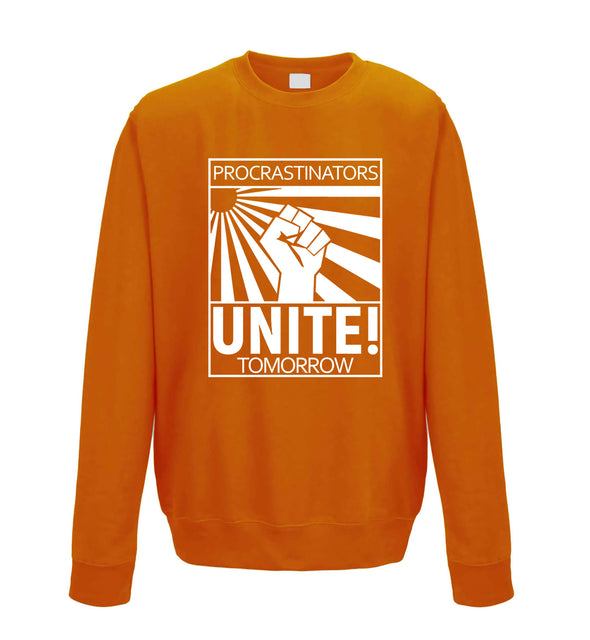 Procrastinators Unite! Tomorrow Orange Printed Sweatshirt