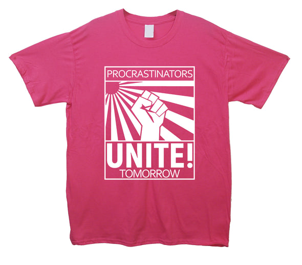 Procrastinators Unite! Tomorrow Pink Printed T-Shirt