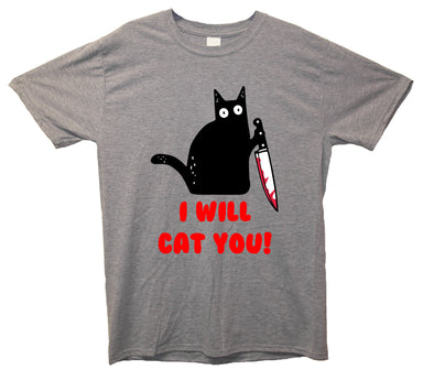 I Will Cat You Grey Printed T-Shirt