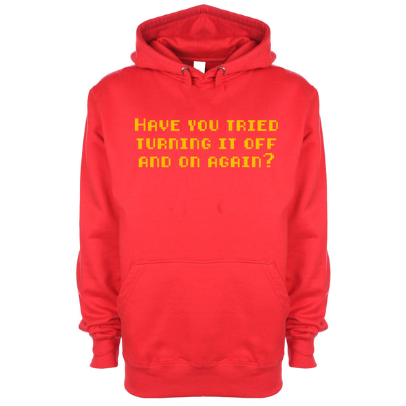 Have You Tried Turning It Off And On Again Printed Hoodie