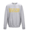 Have You Tried Turning It Off And On Again Grey Printed Sweatshirt