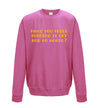 Have You Tried Turning It Off And On Again Pink Printed Sweatshirt