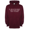My Job Is Top Secret, I Don't Even Know What I'm Doing Burgundy Printed Hoodie