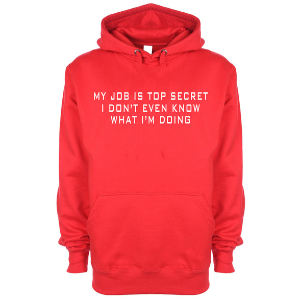 My Job Is Top Secret, I Don't Even Know What I'm Doing Red Printed Hoodie