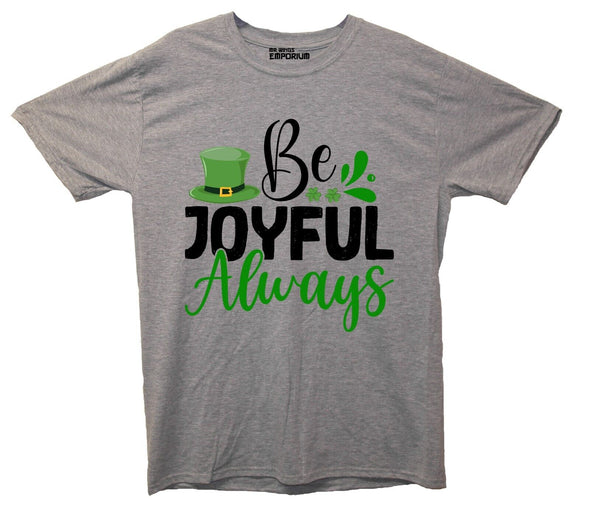 Be Joyful Always St Patricks Day Grey Printed T-Shirt