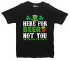 Here For the Beer St Patrick's Day Black Printed T-Shirt