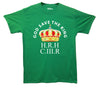 God Save The King H.R.H C.III.R With a Crown Green Printed T-Shirt