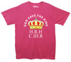 God Save The King H.R.H C.III.R With a Crown Pink Printed T-Shirt