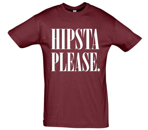 Hipsta Please Printed T-Shirt - Mr Wings Emporium 