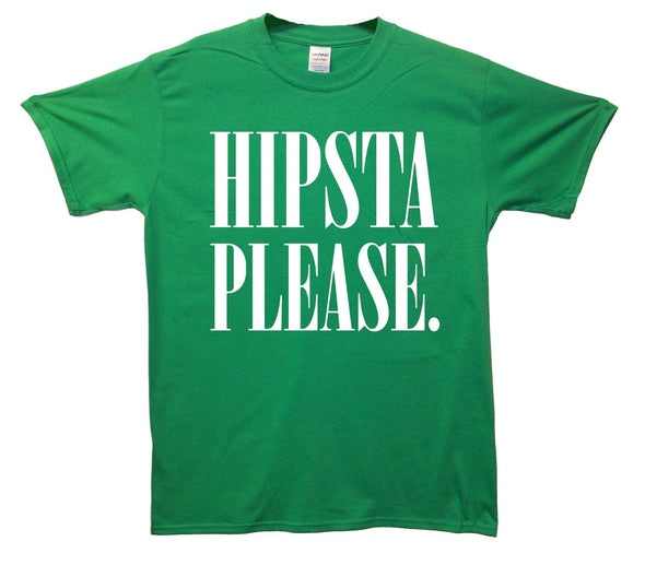 Hipsta Please Printed T-Shirt - Mr Wings Emporium 