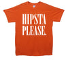 Hipsta Please Printed T-Shirt - Mr Wings Emporium 