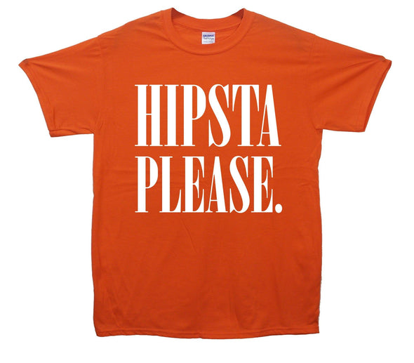 Hipsta Please Printed T-Shirt - Mr Wings Emporium 