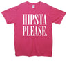 Hipsta Please Printed T-Shirt - Mr Wings Emporium 