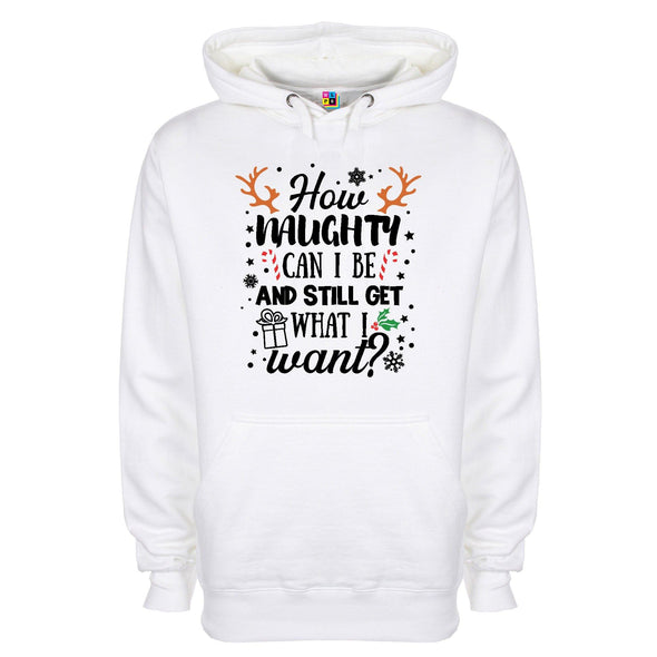 How Naughty Can I Be & Still Get What I Want Funny Christmas Printed Hoodie - Mr Wings Emporium 