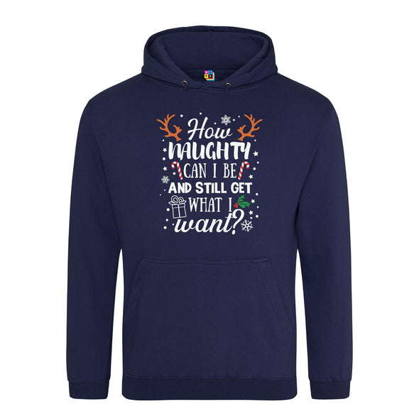 How Naughty Can I Be & Still Get What I Want Funny Christmas Printed Hoodie - Mr Wings Emporium 