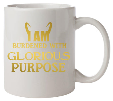 I Am Burdened With Glorious Purpose Printed Mug - Mr Wings Emporium 