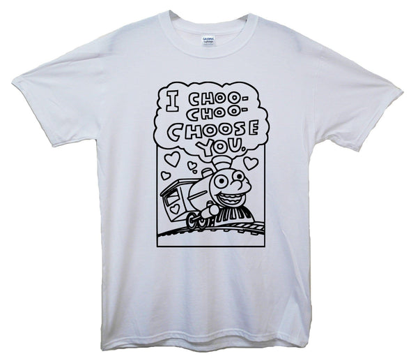 I Choo Choo Choose You Printed T-Shirt - Mr Wings Emporium 