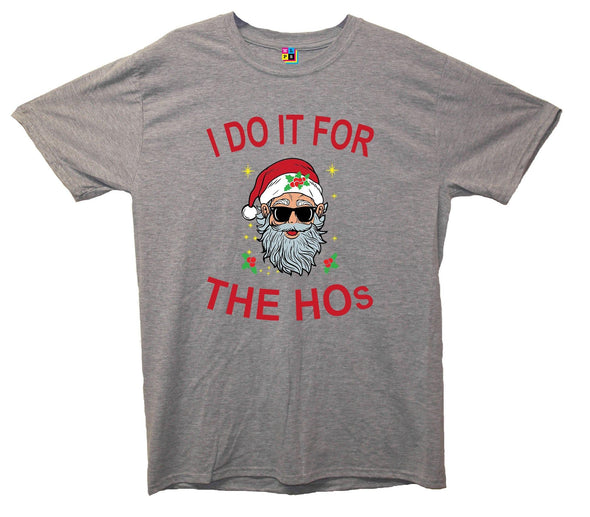 I Do It For The Ho's Cool Santa Printed T-Shirt - Mr Wings Emporium 