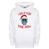 I Do It For The Ho's Masked Santa Printed Hoodie - Mr Wings Emporium 