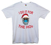 I Do It For The Ho's Masked Santa Printed T-Shirt - Mr Wings Emporium 