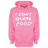 I Don't Share Food Printed Hoodie - Mr Wings Emporium 