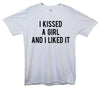 I Kissed A Girl And Liked It Printed T-Shirt - Mr Wings Emporium 