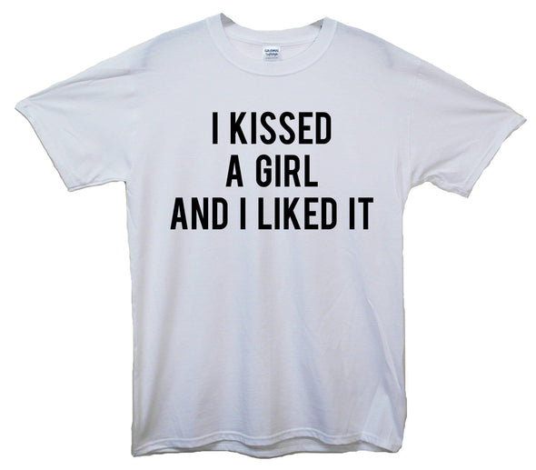 I Kissed A Girl And Liked It Printed T-Shirt - Mr Wings Emporium 