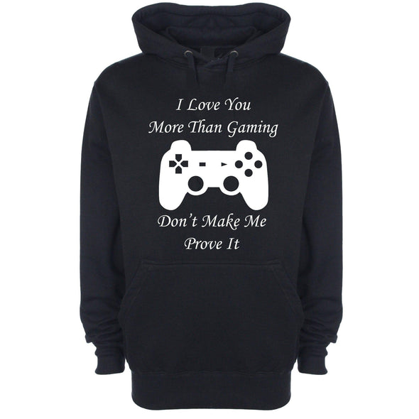 I Love You More Than Gaming Printed Hoodie - Mr Wings Emporium 