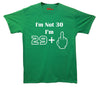 I'm Not 30 I'm 29 Plus One Printed T-Shirt - Mr Wings Emporium 