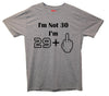 I'm Not 30 I'm 29 Plus One Printed T-Shirt - Mr Wings Emporium 