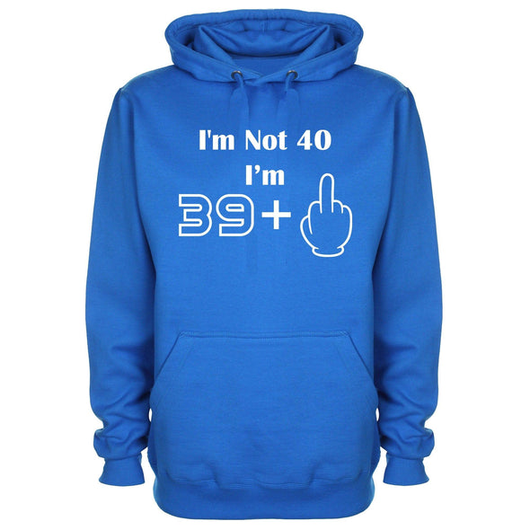 I'm Not 40, I'm 39 Plus One Printed Hoodie - Mr Wings Emporium 