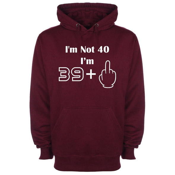 I'm Not 40, I'm 39 Plus One Printed Hoodie - Mr Wings Emporium 