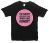 I'm Sorry For What I Said When I Was Hungry Printed T-Shirt - Mr Wings Emporium 