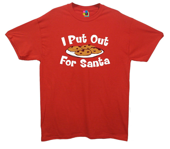 I Put Out For Santa Printed T-Shirt - Mr Wings Emporium 
