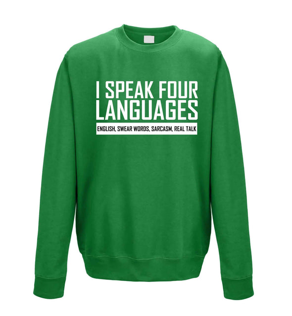 I Speak Four Languages Printed Sweatshirt - Mr Wings Emporium 