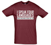 I Speak Four Languages Printed T-Shirt - Mr Wings Emporium 