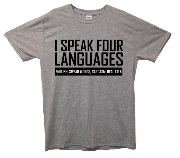 I Speak Four Languages Printed T-Shirt - Mr Wings Emporium 