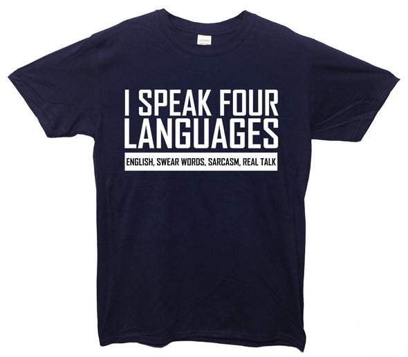 I Speak Four Languages Printed T-Shirt - Mr Wings Emporium 