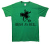 Irish As Hell Printed T-Shirt - Mr Wings Emporium 