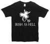 Irish As Hell Printed T-Shirt - Mr Wings Emporium 