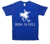 Irish As Hell Printed T-Shirt - Mr Wings Emporium 