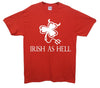 Irish As Hell Printed T-Shirt - Mr Wings Emporium 