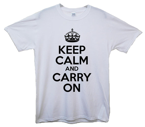 Keep Calm And Carry On Printed T-Shirt - Mr Wings Emporium 