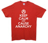 Keep Calm And Cause Anarchy Printed T-Shirt - Mr Wings Emporium 