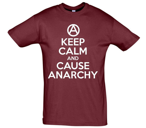 Keep Calm And Cause Anarchy Printed T-Shirt - Mr Wings Emporium 