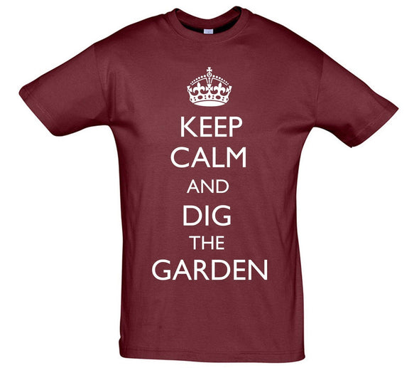 Keep Calm And Dig The Garden Printed T-Shirt - Mr Wings Emporium 
